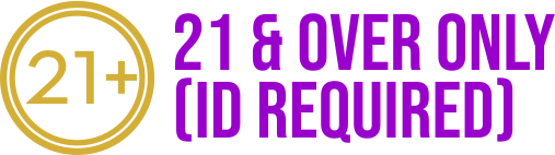 21 and over only. ID required.
